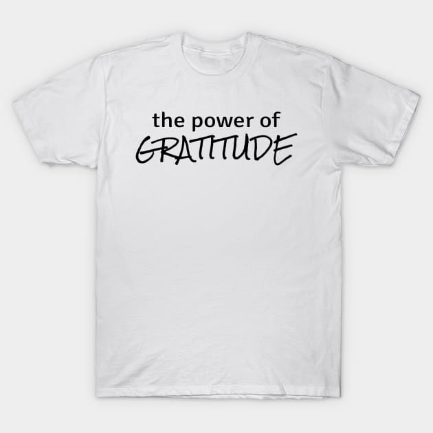 Power of Gratitude T-Shirt by ZenNature